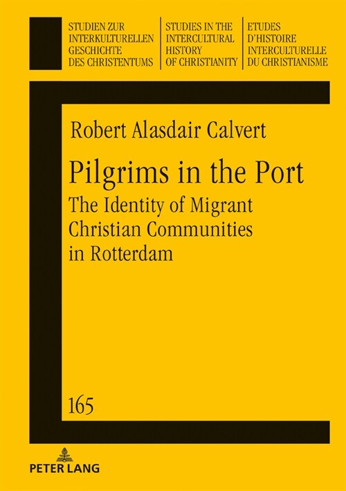 Pilgrims in the Port: The Identity of Migrant Christian Communities in Rotterdam (Hardcover)