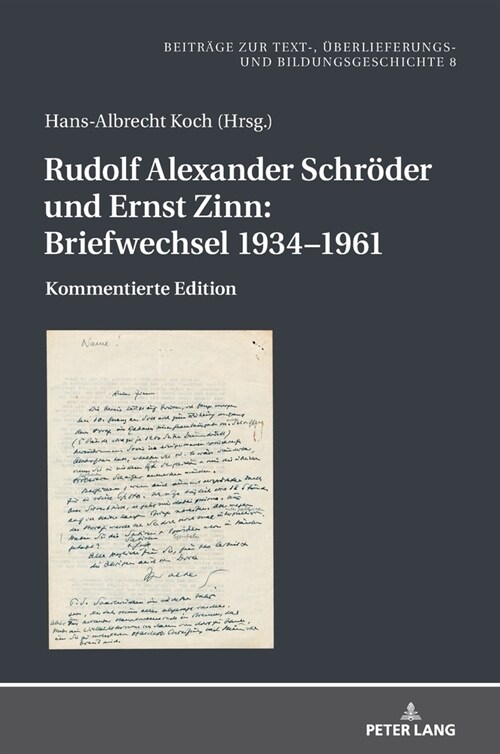 Rudolf Alexander Schroeder Und Ernst Zinn: Briefwechsel 1934-1961: Kommentierte Edition (Hardcover)