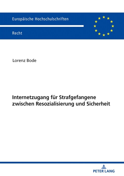 Internetzugang fuer Strafgefangene zwischen Resozialisierung und Sicherheit (Paperback)