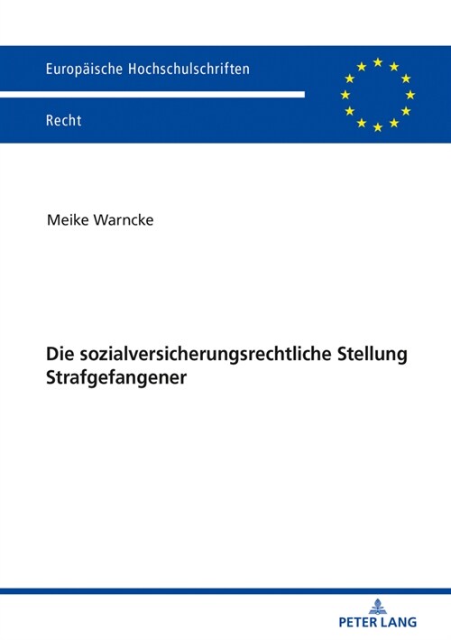 Die sozialversicherungsrechtliche Stellung Strafgefangener (Paperback)