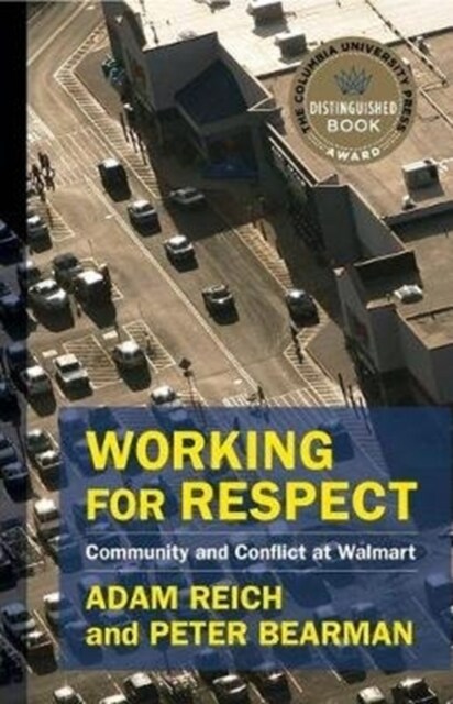 Working for Respect: Community and Conflict at Walmart (Paperback)