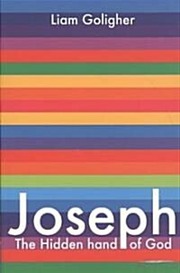 Joseph : The Hidden Hand of God (Paperback)