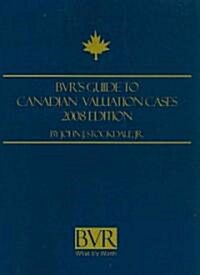 BVRs Guide to Canadian Valuation Cases (Paperback)