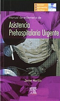 Manual de Enfermeria en Asistencia Prehospitalaria Urgente (Hardcover)