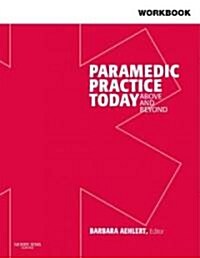 Paramedic Practice Today (Paperback, 1st, Workbook)