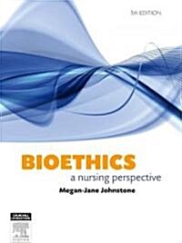 Bioethics: A Nursing Perspective (Paperback, 5)