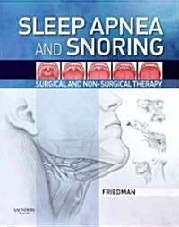 Sleep Apnea and Snoring : Surgical and Non-Surgical Therapy (Hardcover)