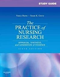 The Practice of Nursing Research (Paperback, 6th, Study Guide)