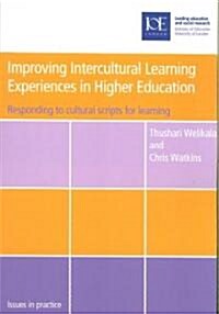 Improving Intercultural Learning Experiences in Higher Education: Responding to Cultural Scripts for Learning (Paperback)