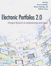 Electronic Portfolios 2.0: Emergent Research on Implementation and Impact (Paperback)