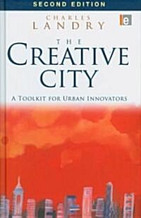 The Creative City : A Toolkit for Urban Innovators (Hardcover, 2 ed)