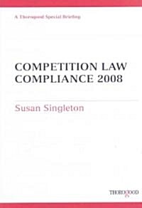 Competition Law Compliance 2008 (Spiral)