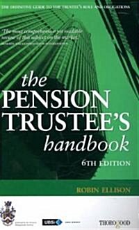 The Pension Trustees Handbook (Paperback, 6, Revised)