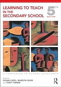 Learning to Teach in the Secondary School: A Companion to School Experience (Paperback, 5th)