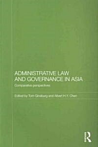 Administrative Law and Governance in Asia : Comparative Perspectives (Paperback)