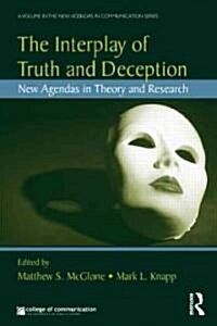 The Interplay of Truth and Deception : New Agendas in Theory and Research (Paperback)