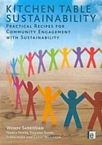 Kitchen Table Sustainability : Practical Recipes for Community Engagement With Sustainability (Paperback)