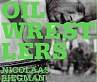 Oil Wrestlers (Paperback)