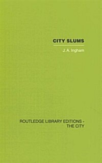 City Slums : A Political Thesis (Hardcover)