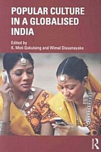 Popular Culture in a Globalised India (Paperback)