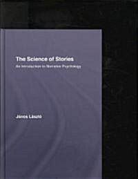 The Science of Stories : An Introduction to Narrative Psychology (Hardcover)