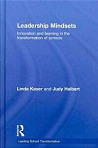 Leadership Mindsets : Innovation and Learning in the Transformation of Schools (Hardcover)