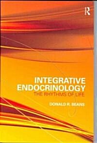 Integrative Endocrinology: The Rhythms of Life (Hardcover)