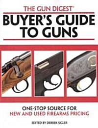 Gun Digest Buyers Guide to Guns (Paperback)