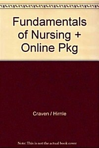 Fundamentals of Nursing: Human Health and Function 6th Ed + Craven and Hirnles Nursing Fundamentals and Procedures Online (Hardcover, CD-ROM, 6th)