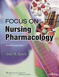 Focus on Nursing Pharmacology (Paperback, 4th, PCK)