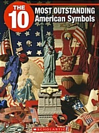 The 10 Most Outstanding American Symbols (Paperback)