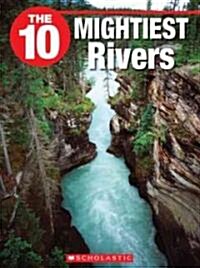 The 10 Mightiest Rivers (Paperback)