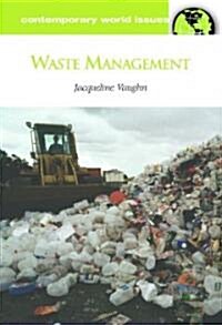 Waste Management: A Reference Handbook (Hardcover)