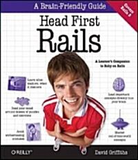 Head First: Rails: A Learners Companion to Ruby on Rails (Paperback)
