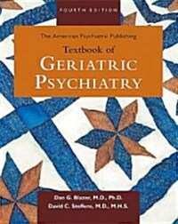 The American Psychiatric Publishing Textbook of Geriatric Psychiatry (Hardcover, 4th)