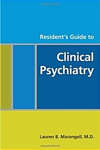 Residents Guide to Clinical Psychiatry (Paperback)