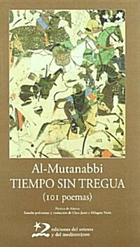 Tiempo sin tregua / Time Relentlessly (Paperback, Bilingual)