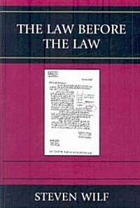 The Law Before the Law (Hardcover)