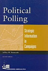 Political Polling: Strategic Information in Campaigns (Paperback, 2)