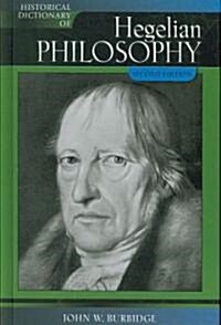 Historical Dictionary of Hegelian Philosophy (Hardcover, 2)