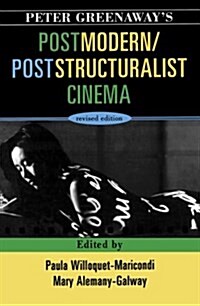 Peter Greenaways Postmodern / Poststructuralist Cinema (Paperback, Revised)