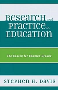 Research and Practice in Education: The Search for Common Ground (Hardcover)