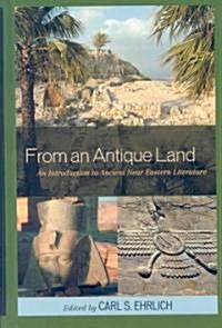 From an Antique Land: An Introduction to Ancient Near Eastern Literature (Hardcover)