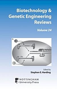 Biotechnology & Genetic Engineering Reviews: Volume 24 (Hardcover)