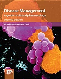 Disease Management : A Guide to Clinical Pharmacology (Paperback, 2 Rev ed)