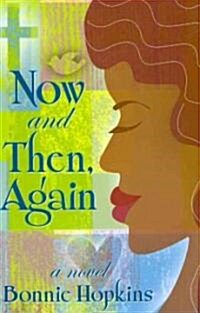 Now and Then, Again (Paperback)