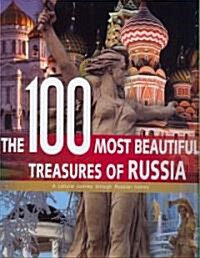 The 100 Most Beautiful Treasures of Russia (Hardcover)