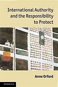 International Authority and the Responsibility to Protect (Paperback)