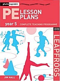 PE Lesson Plans Year 5 : Photocopiable gymnastic activities, dance and games teaching programmes (Paperback, 2 Revised edition)