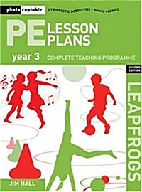 PE Lesson Plans Year 3 : Photocopiable Gymnastic Activities, Dance, Games Teaching Programmes (Paperback, 2 Revised edition)